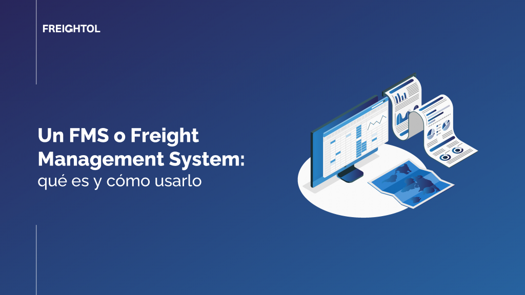 Un FMS o Freight Management System: qué es y cómo usarlo